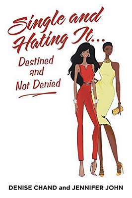 Single And Hating It... Destined And Not Denied-..
