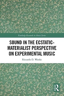 Sound In The Ecstatic-Materialist Perspective On Experimental Music-..