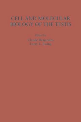 Cell And Molecular Biology Of The Testis-..