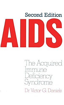 Aids: The Acquired Immune Deficiency Syndrome-..