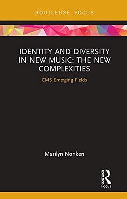 Identity And Diversity In New Music: The New Complexities-..