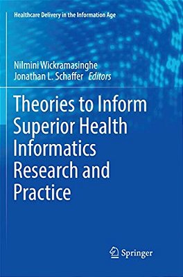 Theories To Inform Superior Health Informatics Research And Practice-..