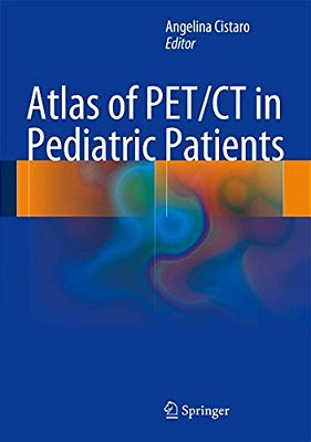 Atlas Of Pet/Ct In Pediatric Patients-..