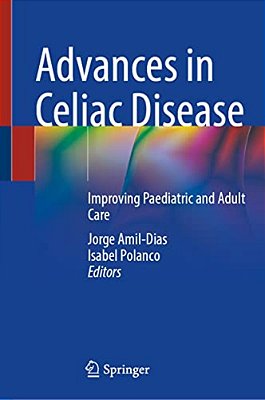 Advances In Celiac Disease: Improving Paediatric And Adult Care-..