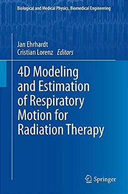 4D Modeling And Estimation Of Respiratory Motion For Radiation Therapy-..