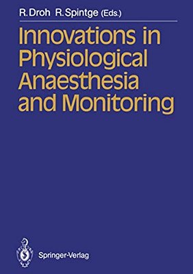 Innovations In Physiological Anaesthesia And Monitoring-..