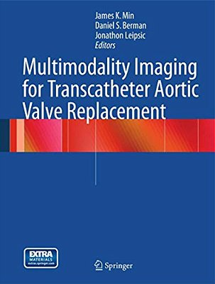 Multimodality Imaging For Transcatheter Aortic Valve Replacement-..