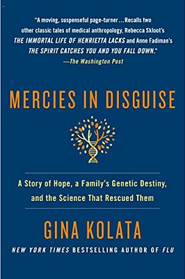 Mercies In Disguise: A Story Of Hope, A Family's Genetic Destiny, And The Science That Rescued Them-..
