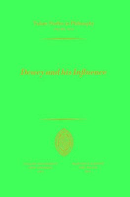 Dewey And His Influence: Essays In Honor Of George Estes Barton-..