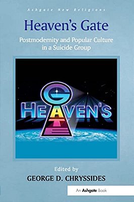 Heaven's Gate: Postmodernity And Popular Culture In A Suicide Group-..