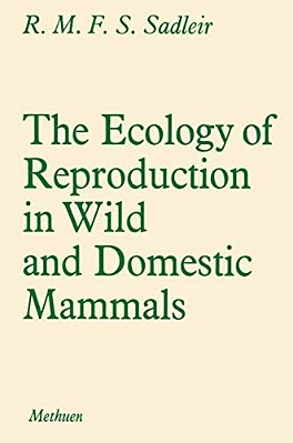 The Ecology Of Reproduction In Wild And Domestic Mammals-..