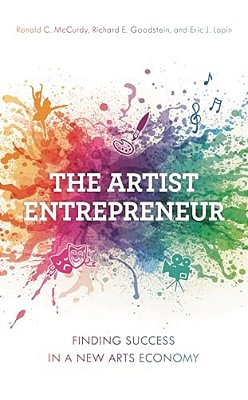 Artist Entrepreneur: Finding Success In A New Arts Economy-..