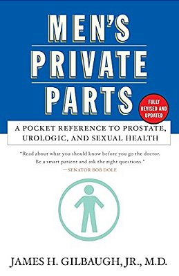 Men's Private Parts: A Pocket Reference To Prostate, Urologic, And Sexual Health-..