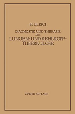 Diagnostik Und Therapie Der Lungen- Und Kehlkopftuberkulose-..