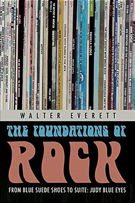 Foundations Of Rock: From "Blue Suede Shoes" To "Suite: Judy Blue Eyes"-..