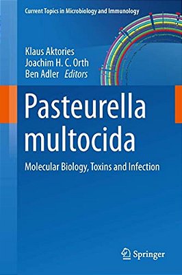 Pasteurella Multocida: Molecular Biology, Toxins And Infection-..