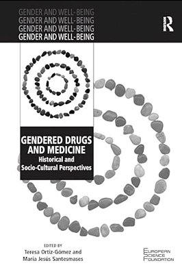 Gendered Drugs And Medicine: Historical And Socio-Cultural Perspectives-..