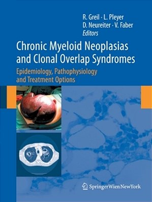 Chronic Myeloid Neoplasias And Clonal Overlap Syndromes: Epidemiology, Pathophysiology And Treatment Options-..