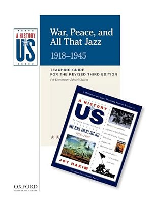 War, Peace, And All That Jazz Elementary Grades Teaching Guide, A History Of US: Teaching Guide Pairs With A History Of US: Book Nine-..