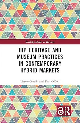Hip Heritage And Museum Practices In Contemporary Hybrid Markets-..