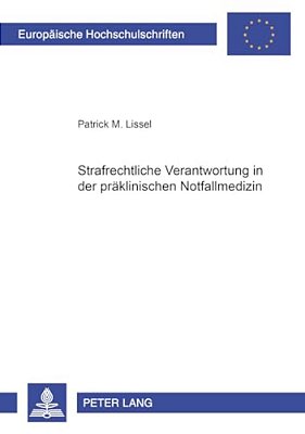 Strafrechtliche Verantwortung In Der Praeklinischen Notfallmedizin-..