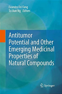 Antitumor Potential And Other Emerging Medicinal Properties Of Natural Compounds-..