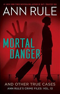 Mortal Danger And Other True Cases-..