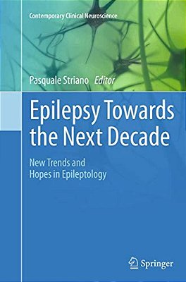 Epilepsy Towards The Next Decade: New Trends And Hopes In Epileptology-..