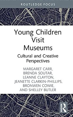Young Children Visit Museums: Cultural And Creative Perspectives-..