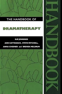 The Handbook Of Dramatherapy-..
