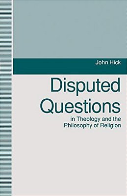 Disputed Questions In Theology And The Philosophy Of Religion-..