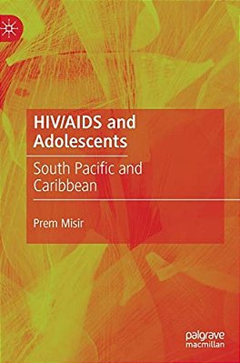 Hiv/Aids And Adolescents: South Pacific And Caribbean-..