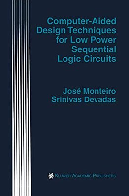 Computer-Aided Design Techniques For Low Power Sequential Logic Circuits-..