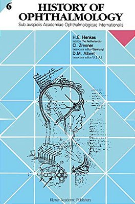 History Of Ophthalmology: Sub Auspiciis Academiae Ophthalmologicae Internationalis-..