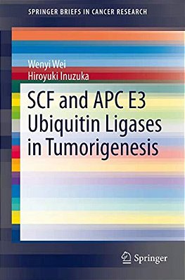 Scf And Apc E3 Ubiquitin Ligases In Tumorigenesis-..