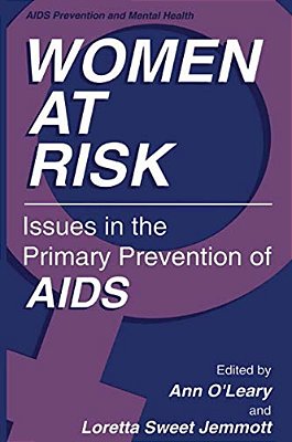 Women At Risk: Issues In The Primary Prevention Of Aids-..