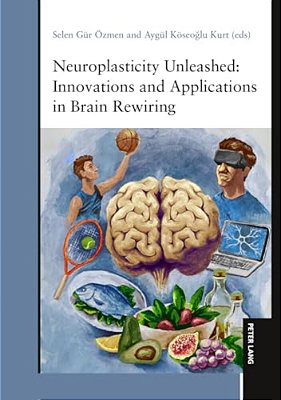 Neuroplasticity Unleashed: Innovations And Applications In Brain Rewiring-..