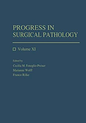 Progress In Surgical Pathology: Volume XI-..