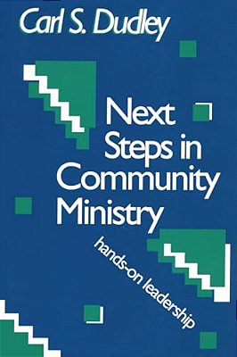 Next Steps In Community Ministry: Hands-On Leadership-..