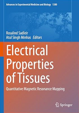 Electrical Properties Of Tissues: Quantitative Magnetic Resonance Mapping-..