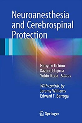 Neuroanesthesia And Cerebrospinal Protection-..