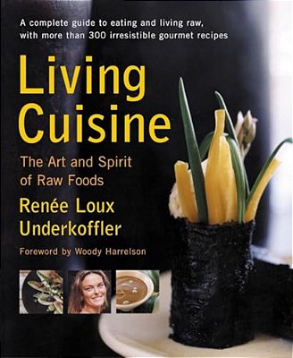 Living Cuisine: The Art And Spirit Of Raw Foods-..