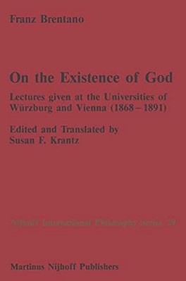 On The Existence Of God: Lectures Given At The Universities Of Würzburg And Vienna (1868-1891)-..