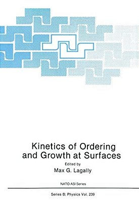 Kinetics Of Ordering And Growth At Surfaces-..
