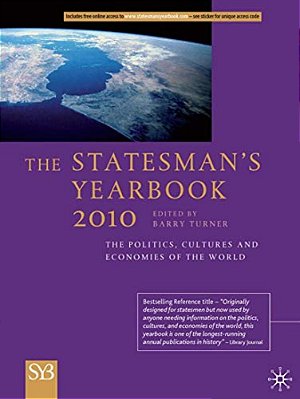 The Statesman's Yearbook 2010: The Politics, Cultures And Economies Of The World [With Access Code]-..