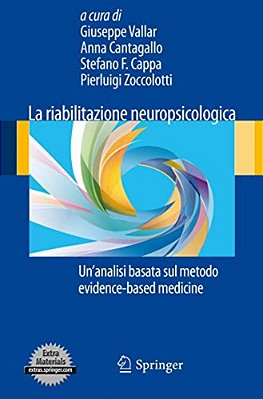 La Riabilitazione Neuropsicologica: Un'Analisi Basata Sul Metodo Evidence-Based Medicine-..
