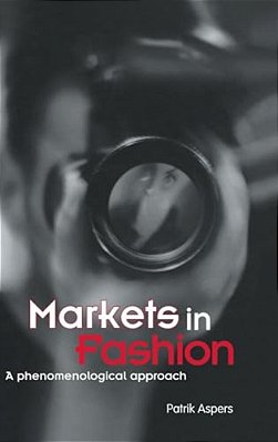 Markets In Fashion: A Phenomenological Approach-..