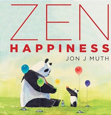 Zen Happiness (A Stillwater And Friends Book)-..