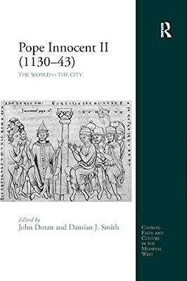 Pope Innocent II (1130-43): The World Vs The City-..