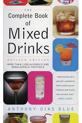 Complete Book Of Mixed Drinks, The (Revised Edition): More Than 1,000 Alcoholic And Nonalcoholic Cocktails-..
